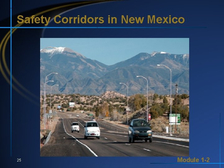 Safety Corridors in New Mexico 25 Module 1 -2 