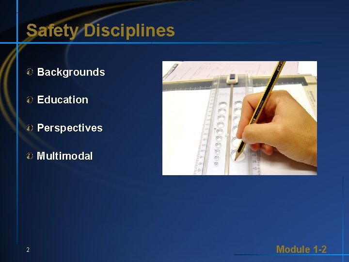 Safety Disciplines Backgrounds Education Perspectives Multimodal 2 Module 1 -2 