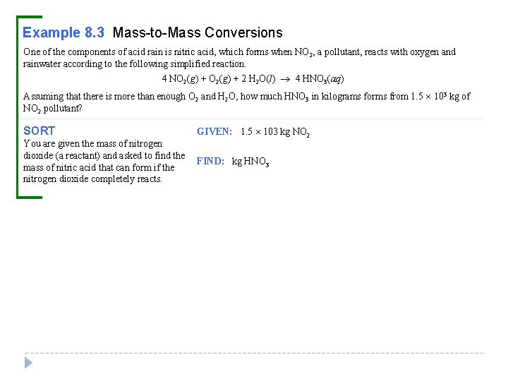 Example 8. 3 Mass-to-Mass Conversions One of the components of acid rain is nitric
