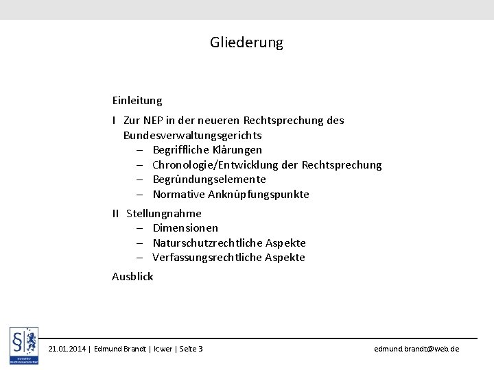 Gliederung Einleitung I Zur NEP in der neueren Rechtsprechung des Bundesverwaltungsgerichts - Begriffliche Klärungen