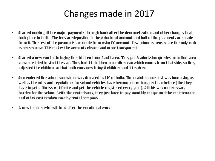 Changes made in 2017 • Started making all the major payments through bank after