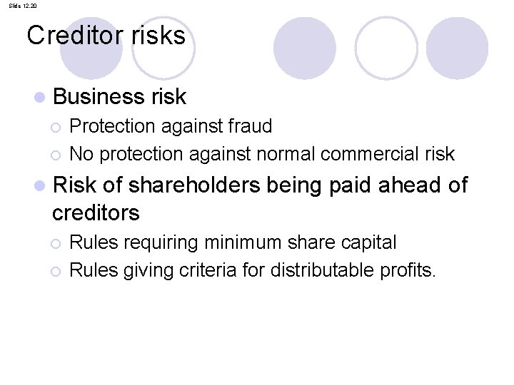 Slide 12. 20 Creditor risks l Business ¡ ¡ risk Protection against fraud No