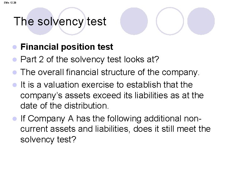 Slide 12. 28 The solvency test l l l Financial position test Part 2