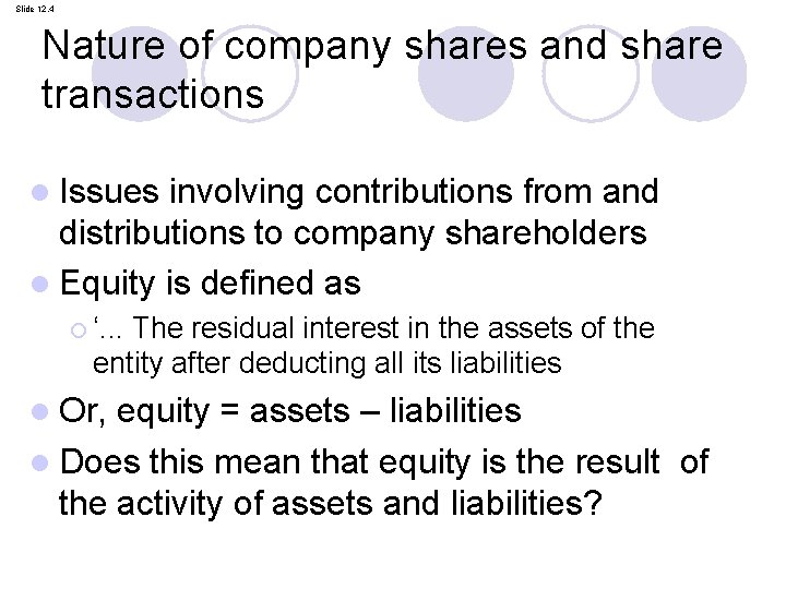 Slide 12. 4 Nature of company shares and share transactions l Issues involving contributions