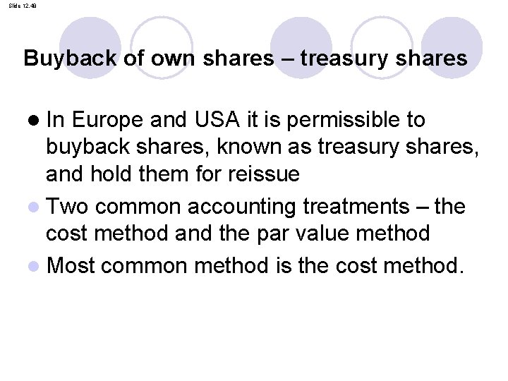 Slide 12. 48 Buyback of own shares – treasury shares l In Europe and