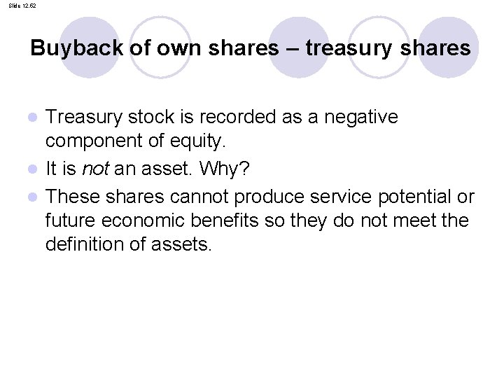 Slide 12. 52 Buyback of own shares – treasury shares Treasury stock is recorded