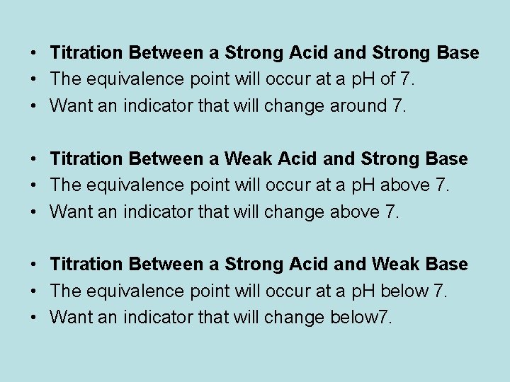  • Titration Between a Strong Acid and Strong Base • The equivalence point