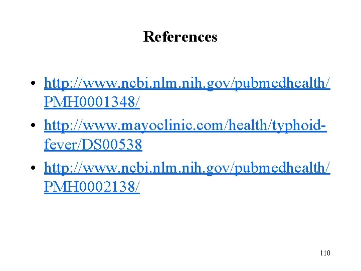References • http: //www. ncbi. nlm. nih. gov/pubmedhealth/ PMH 0001348/ • http: //www. mayoclinic.