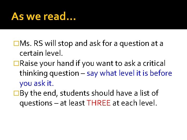 As we read… �Ms. RS will stop and ask for a question at a