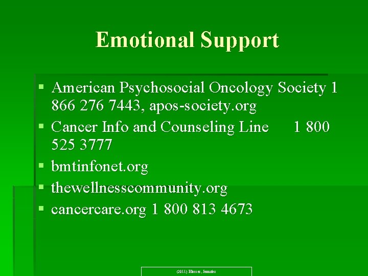 Emotional Support § American Psychosocial Oncology Society 1 866 276 7443, apos-society. org §