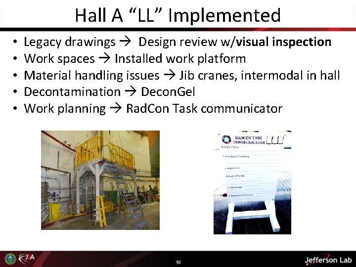 Hall A “LL” Implemented • • • Legacy drawings Design review w/visual inspection Work