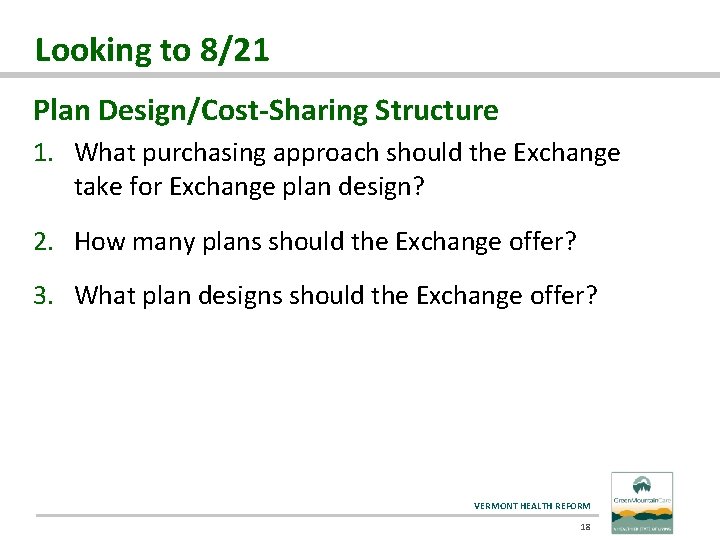 Looking to 8/21 Plan Design/Cost-Sharing Structure 1. What purchasing approach should the Exchange take