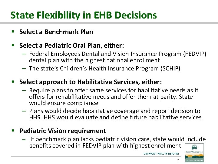 State Flexibility in EHB Decisions § Select a Benchmark Plan § Select a Pediatric