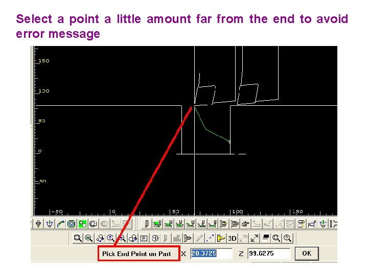 Select a point a little amount far from the end to avoid error message