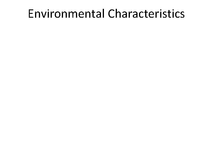 Environmental Characteristics 