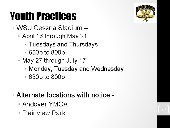 Youth Practices • WSU Cessna Stadium – • April 16 through May 21 •