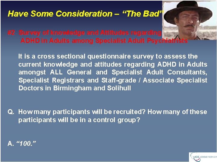 Have Some Consideration – “The Bad” #2 Survey of knowledge and Attitudes regarding ADHD