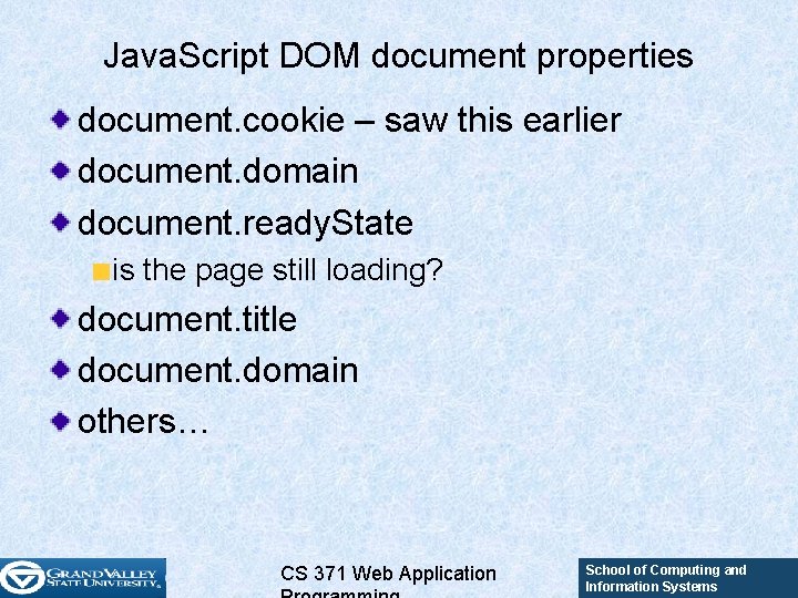 Java. Script DOM document properties document. cookie – saw this earlier document. domain document. Java. Script DOM document properties document. cookie – saw this earlier document. domain document.