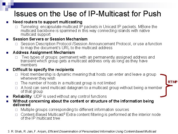 Issues on the Use of IP-Multicast for Push n n n Need routers to