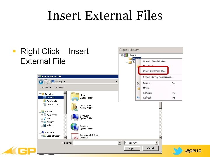 Insert External Files § Right Click – Insert External File @GPUG 