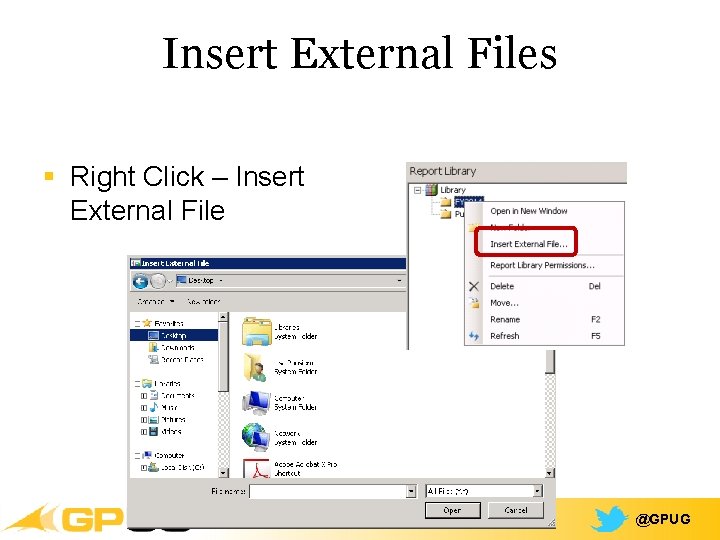 Insert External Files § Right Click – Insert External File @GPUG Insert External Files § Right Click – Insert External File @GPUG