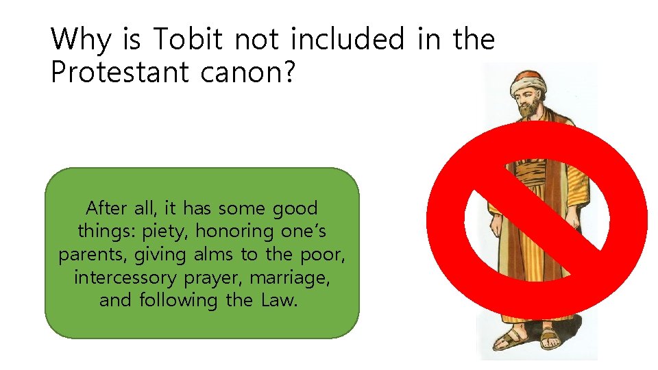 Why is Tobit not included in the Protestant canon? After all, it has some