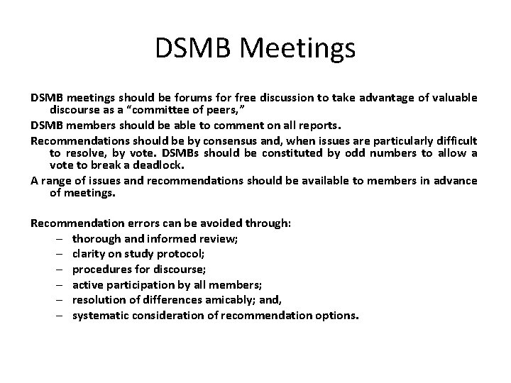 DSMB Meetings DSMB meetings should be forums for free discussion to take advantage of