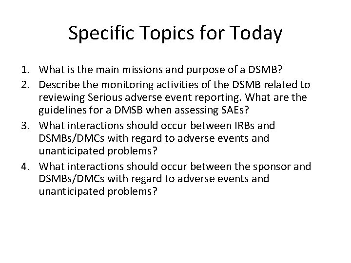Specific Topics for Today 1. What is the main missions and purpose of a