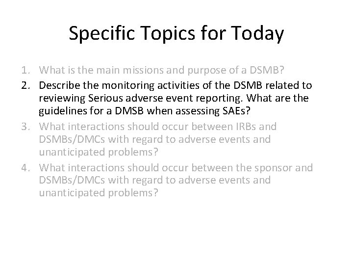Specific Topics for Today 1. What is the main missions and purpose of a