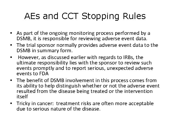AEs and CCT Stopping Rules • As part of the ongoing monitoring process performed