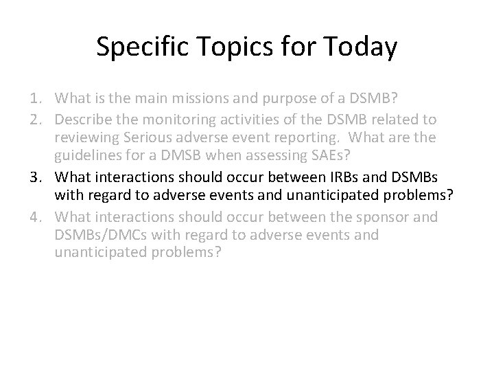 Specific Topics for Today 1. What is the main missions and purpose of a