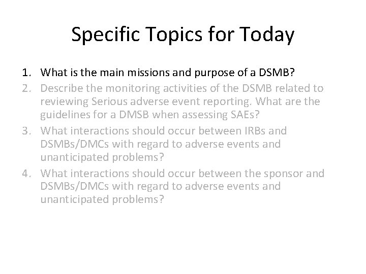 Specific Topics for Today 1. What is the main missions and purpose of a