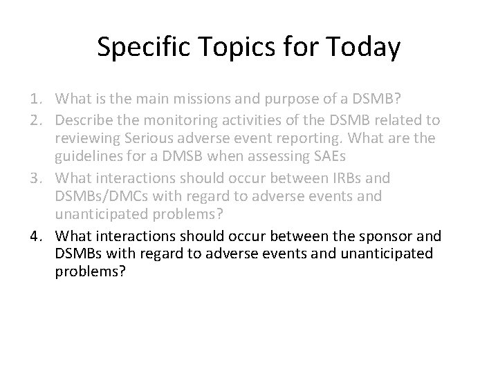 Specific Topics for Today 1. What is the main missions and purpose of a