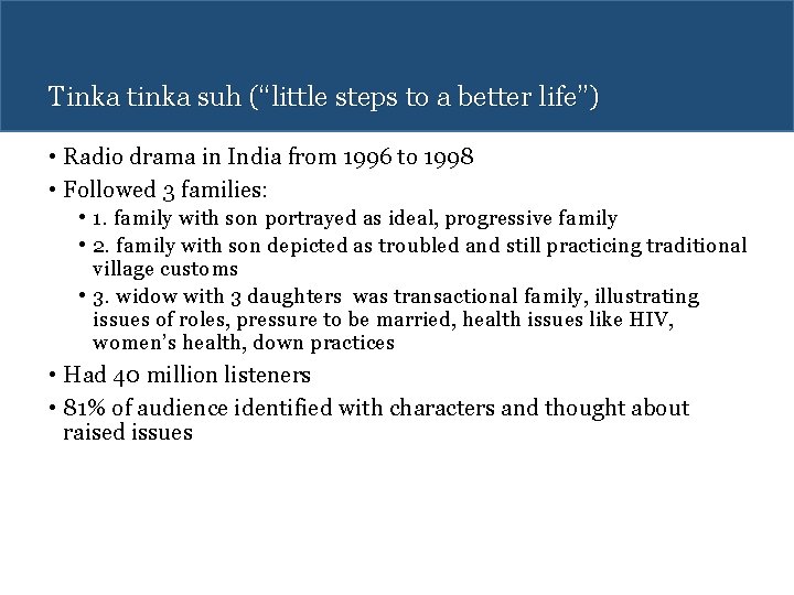 Tinka tinka suh (“little steps to a better life”) • Radio drama in India