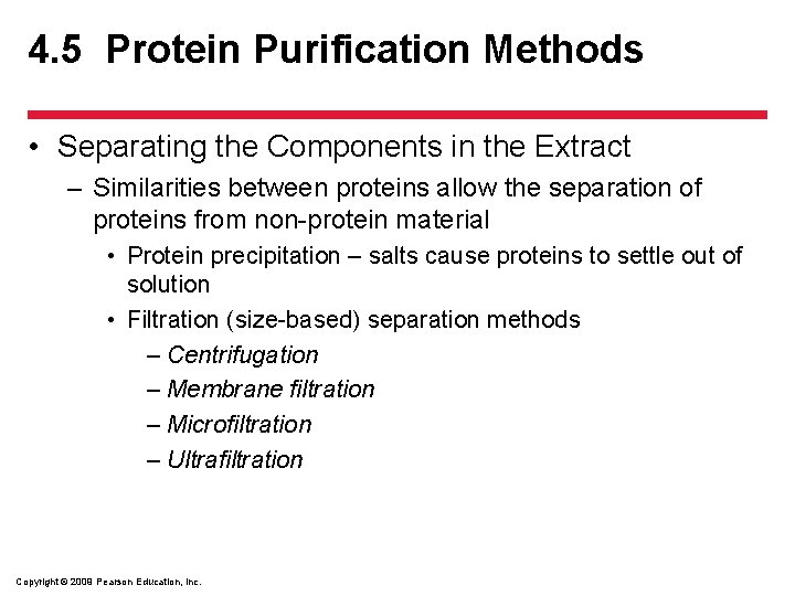 4. 5 Protein Purification Methods • Separating the Components in the Extract – Similarities
