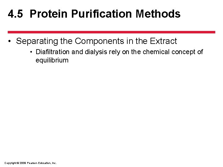 4. 5 Protein Purification Methods • Separating the Components in the Extract • Diafiltration