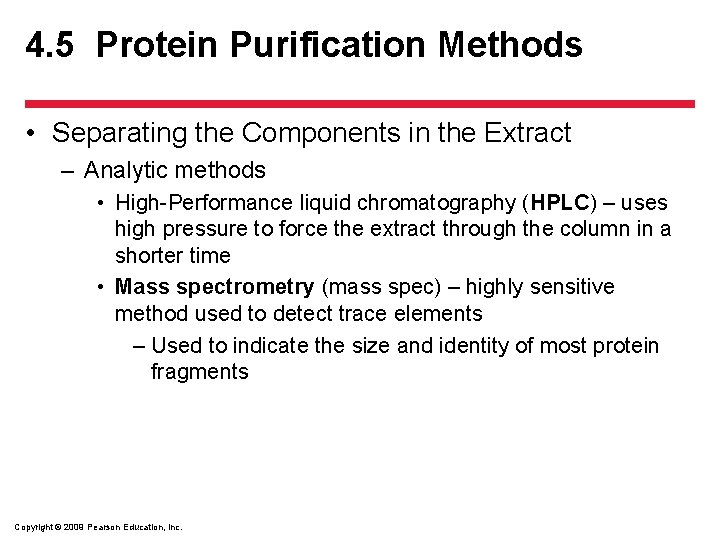 4. 5 Protein Purification Methods • Separating the Components in the Extract – Analytic