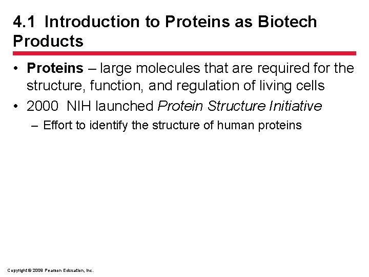 4. 1 Introduction to Proteins as Biotech Products • Proteins – large molecules that