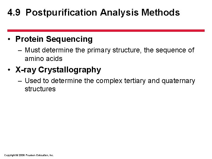 4. 9 Postpurification Analysis Methods • Protein Sequencing – Must determine the primary structure,