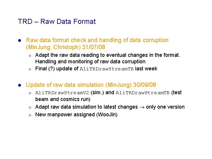 TRD – Raw Data Format l Raw data format check and handling of data