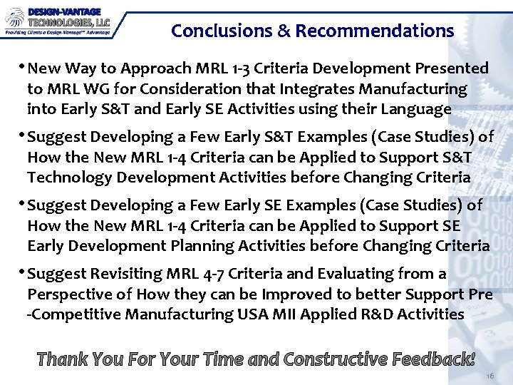 Conclusions & Recommendations • New Way to Approach MRL 1 -3 Criteria Development Presented