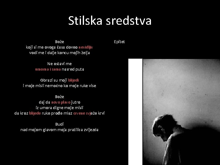 Stilska sredstva Bože koji si me ovoga časa doveo nevidljiv vodi me i dalje