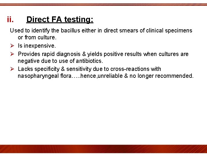 ii. Direct FA testing: Used to identify the bacillus either in direct smears of