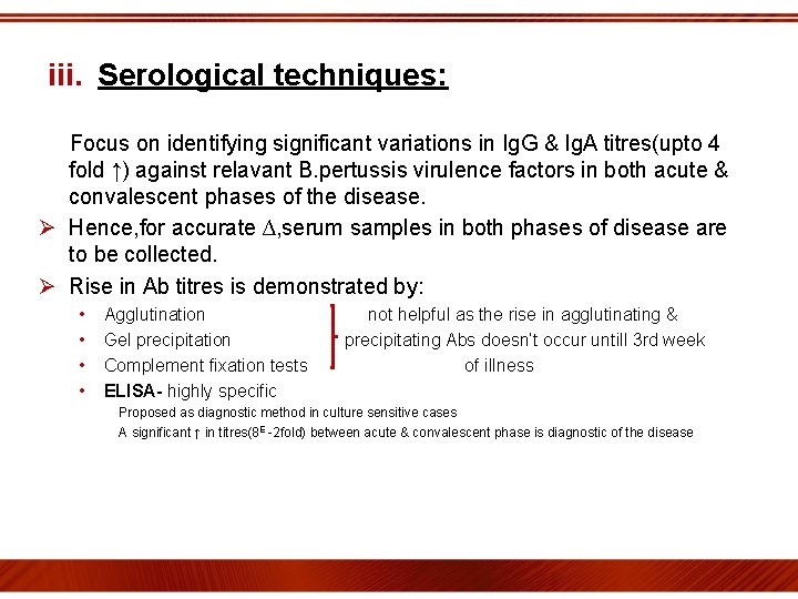 iii. Serological techniques: Focus on identifying significant variations in Ig. G & Ig. A