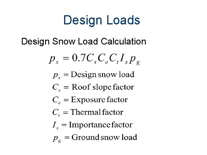 Design Loads Design Snow Load Calculation 