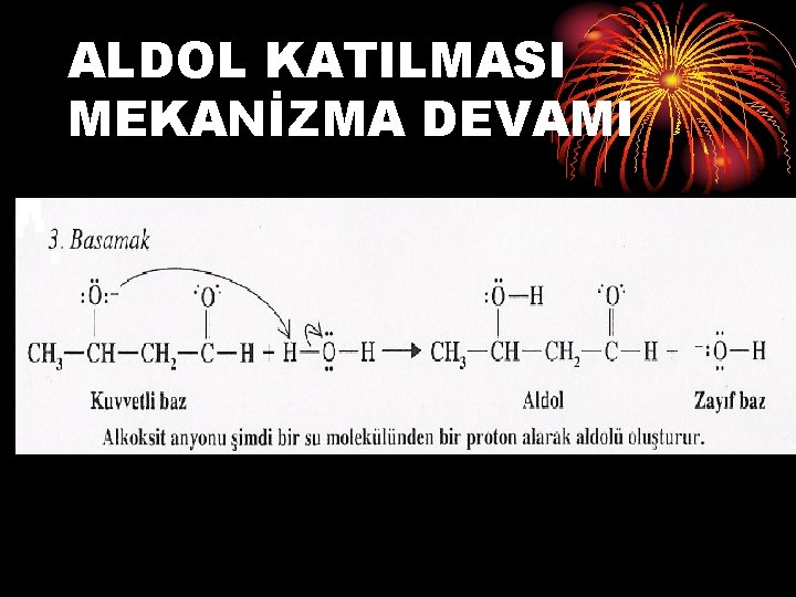 ALDOL KATILMASI MEKANİZMA DEVAMI 