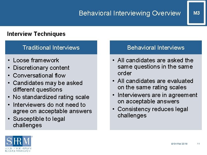 Behavioral Interviewing Overview M 3 Interview Techniques Traditional Interviews Behavioral Interviews Loose framework Discretionary