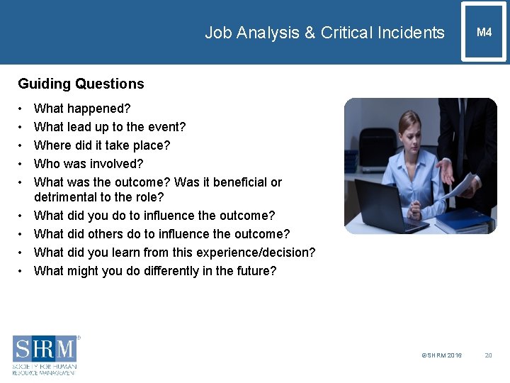 Job Analysis & Critical Incidents M 4 Guiding Questions • • • What happened?