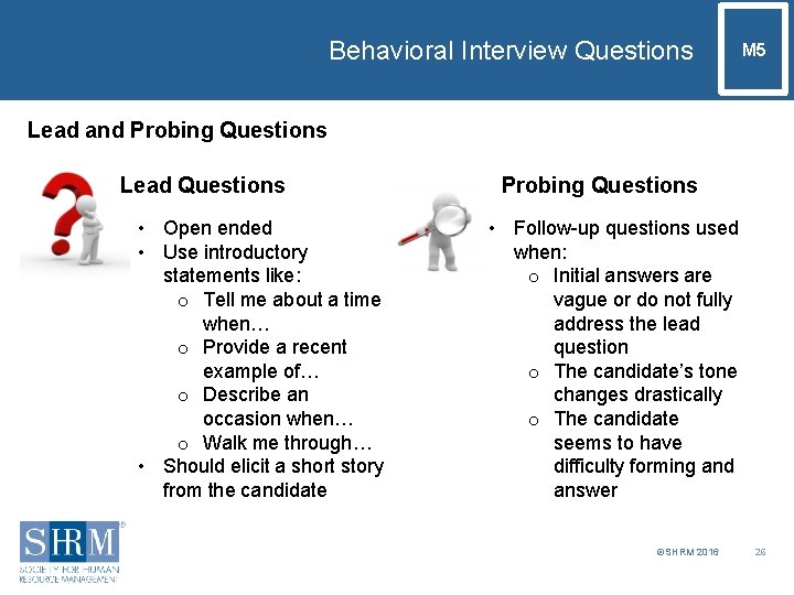 Behavioral Interview Questions M 5 Lead and Probing Questions Lead Questions • Open ended