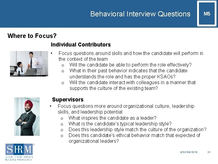 Behavioral Interview Questions M 5 Where to Focus? Individual Contributors • Focus questions around